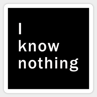 I know nothing Sticker